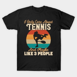 I Only Care About Tennis and Maybe Like 3 People graphic T-Shirt